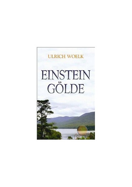 Einstein Gölde - Ulrich Woelk