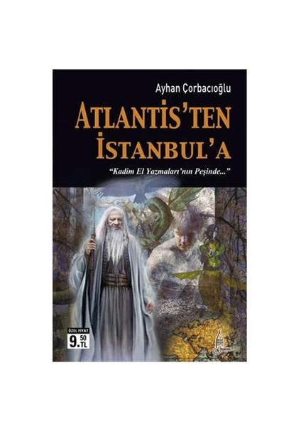 Atlantis’ten İstanbul’a Kadim El Yazmaları’nın Peşinde (Cep Boy) - Ayhan Çorbacıoğlu