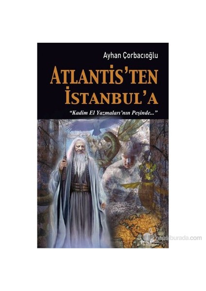 Atlantis'Ten İstanbul'A-Ayhan Çorbacıoğlu
