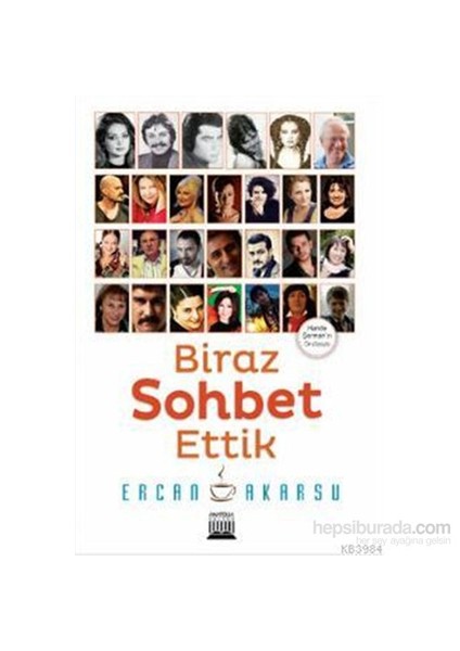 Biraz Sohbet Ettik-Ercan Akarsu