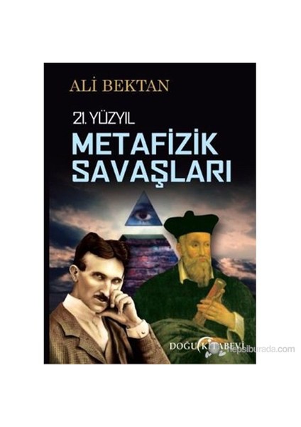 21. Yüzyıl Metafizik Savaşları-Ali Bektan