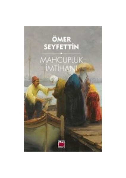 Mahcupluk İmtihanı-Ömer Seyfettin