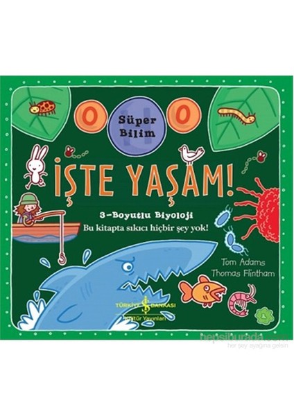 İşte Yaşam! Süper Bilim 3-Boyutlu Biyoloji-Thomas Flintham