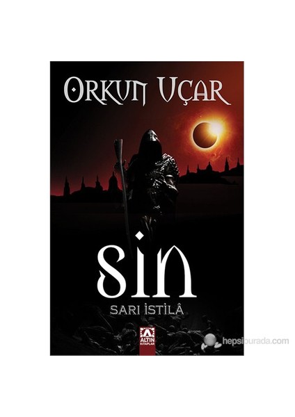 Sin: Sarı İstilâ - Orkun Uçar