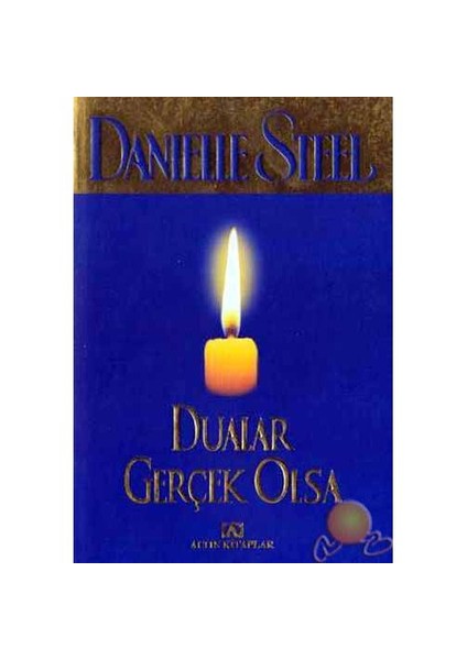 Dualar Gerçek Olsa - Danielle Steel