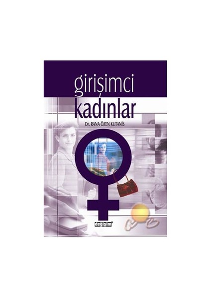 Girişimci Kadınlar - Rana Özen Kutanis