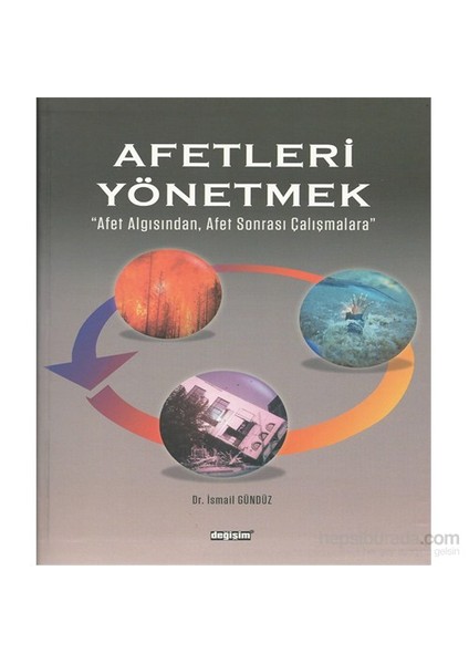 Afetleri Yönetmek-İsmail Gündüz