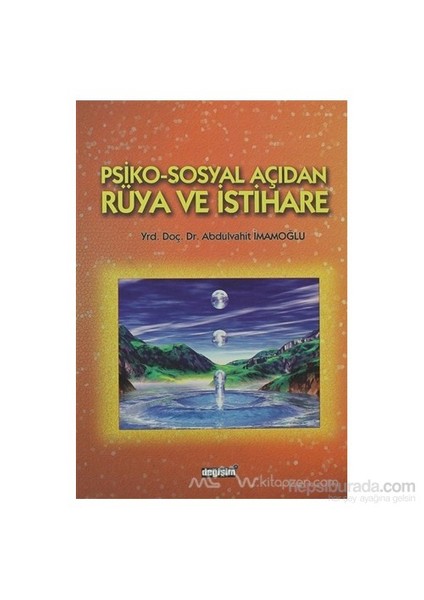 Psiko-Sosyal Açıdan Rüya Ve İstihare-A. Vahit İmamoğlu