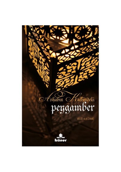 Ashabın Kalbindeki Peygamber-Velid El-A’Zami