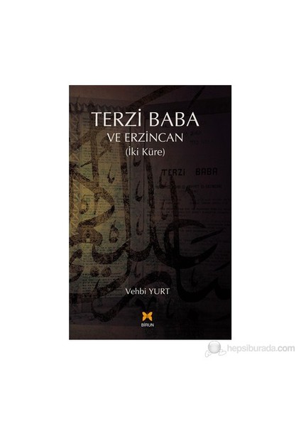 Terzi Baba ve Erzincan (İki Küre) - Vehbi Yurt
