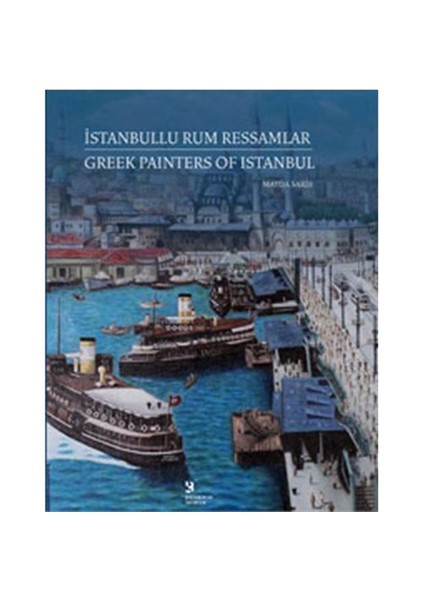 İstanbullu Rum Ressamlar - Greek Painters of Istanbul