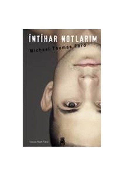 İntihar Notlarım - Michael Thomas Ford