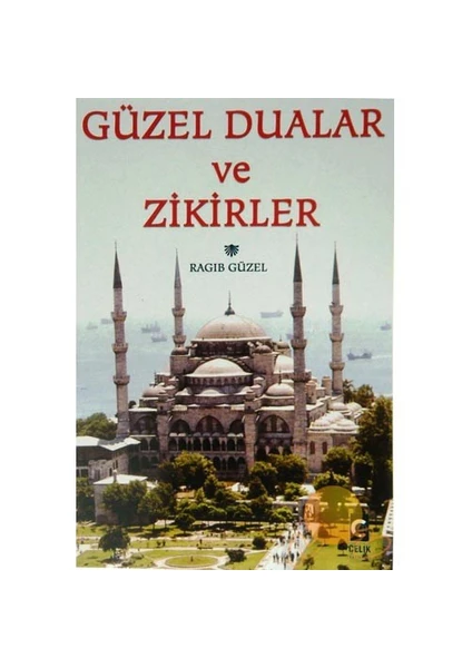 Güzel Dualar Ve Zikirler-Derleme