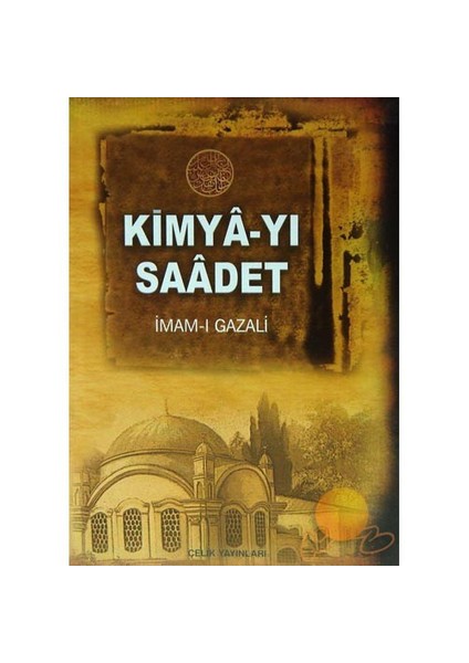 Kimya-yı Saadet - İmam-ı Gazali