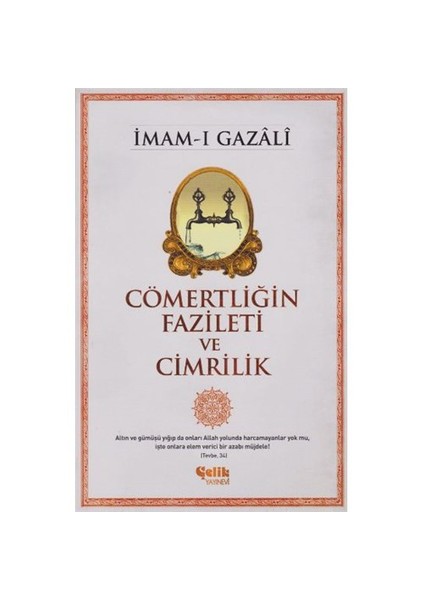 Cömertliğin Fazileti Ve Cimrilik - İmam-ı Gazali