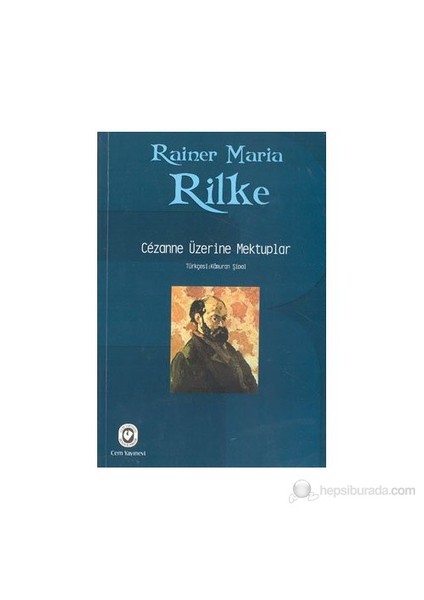 Cezanne Üzerine Mektuplar-Rainer Maria Rilke