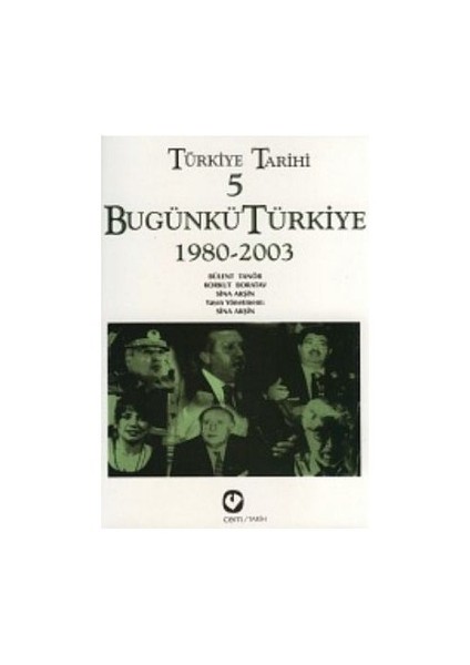 Türkiye Tarihi 5 / Bugünkü Türkiye 1980-2003