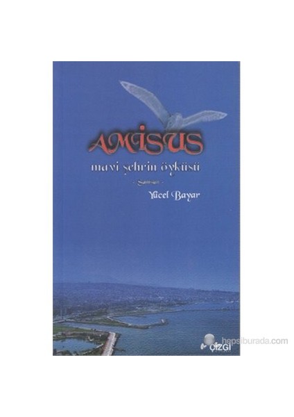 Amisus (Mavi Şehrin Öyküsü )-Yücel Bayar