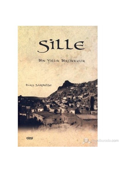 Sille (Bin Yıllık Birliktelik)-Barış Sarıköse