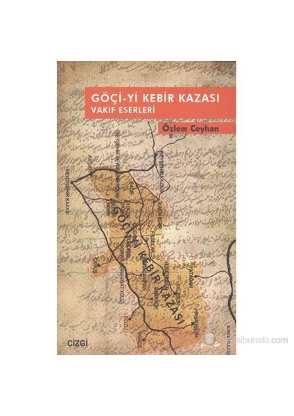 Göçiyi Kebir Kazası Vakıf Eserleri-Özlem Ceyhan