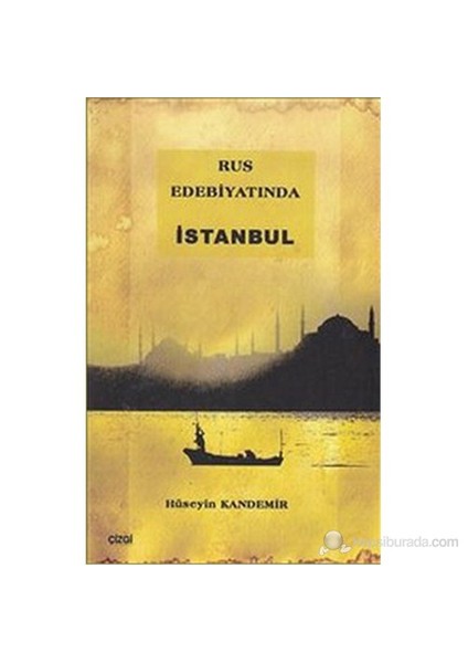 Rus Edebiyatında İstanbul-Hüseyin Kandemir