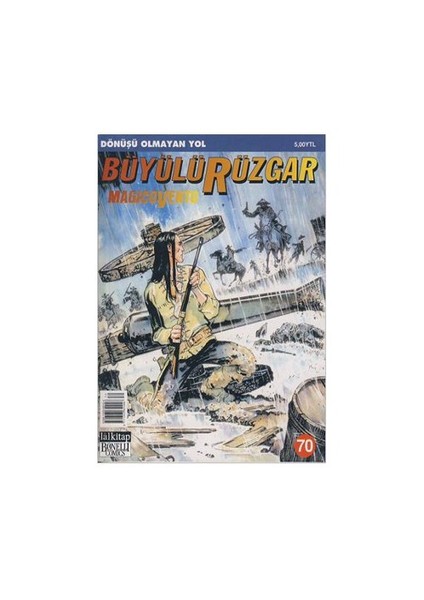 Büyülü Rüzgar Sayı: 70 Dönüşü Olmayan Yol