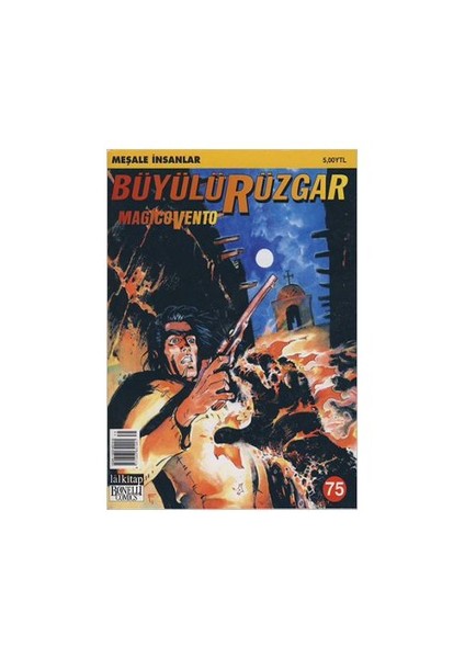 Büyülü Rüzgar Sayı: 75 Meşale İnsanlar-Gianfranco Manfredi