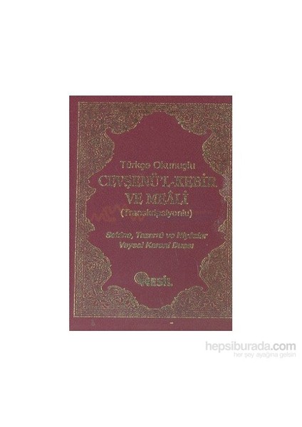 Türkçe Okunuşlu Cevşenü'l Kebir Ve Meali (Transkripsiyonlu) ( Sekine, Tazarru Ve Niyazlar, Veysel Ka