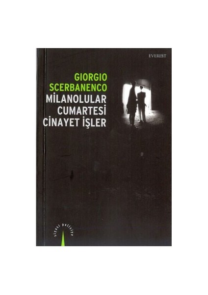 Milanolular Cumartesi Cinayet İşler - Giorgio Scerbanenco