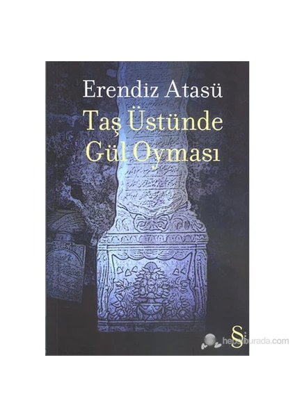 Taş Üstünde Gül Oyması - Erendiz Atasü