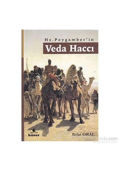 Hz. Peygamber''İn Veda Haccı-Rıfat Oral