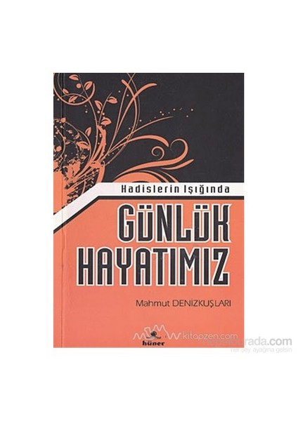 Hadislerin Işığında Günlük Hayatımız-Mahmut Denizkuşları