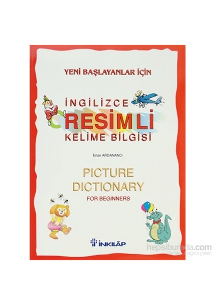 Yeni Başlayanlar İçin İngilizce Resimli Kelime Bilgisi-Ertan Ardanancı
