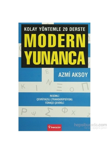 Modern Yunanca - Kolay Yöntemle 20 Derste, Resimli - Çevriyazılı (Transkripsiyon) Türkçe Çevirili