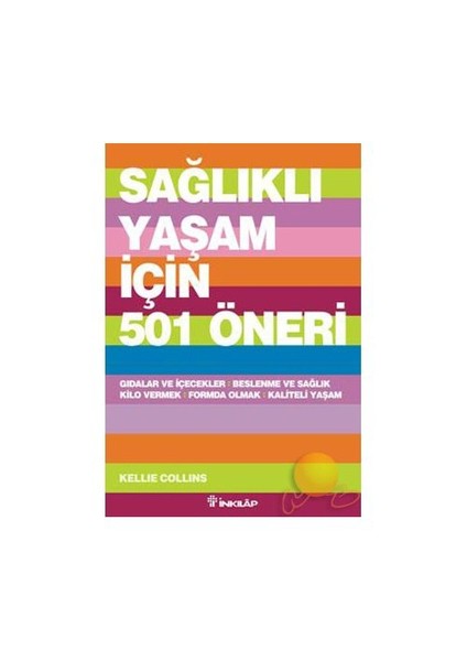 Sağlıklı Yaşam İçin 501 Öneri-Kellie Collins