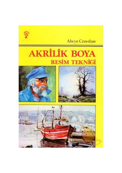 Akrilik Boya Resim Tekniği - Alwyn Crawshaw