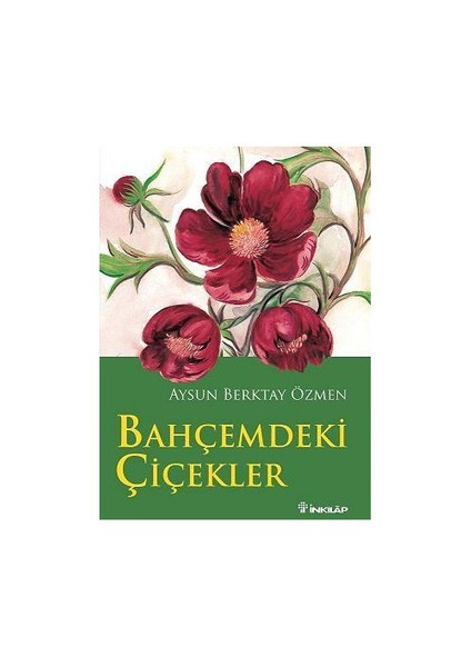 Bahçemdeki Çiçekler