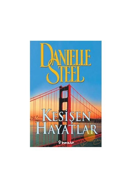 Kesişen Hayatlar - Danielle Steel