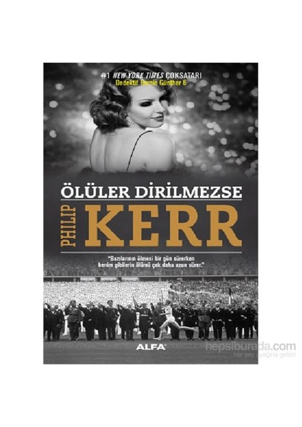 Ölüler Dirilmezse-Philip Kerr