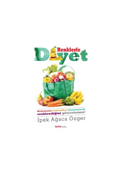 Renklerle Diyet-İpek Ağaca Özger