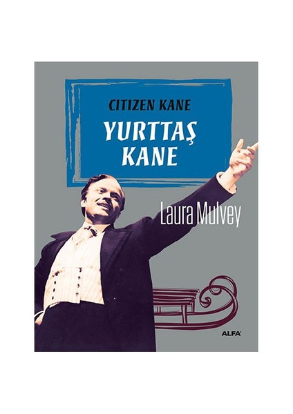 Yurttaş Kane-Laura Mulvey