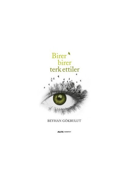 Birer Birer Terk Ettiler - Beyhan Gökbulut