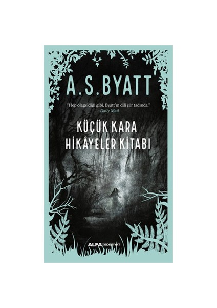 Küçük Kara Hikayeler Kitabı - A. S. Byatt