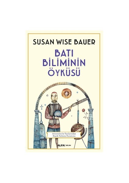 Batı Biliminin Öyküsü-Susan Wise Bauer
