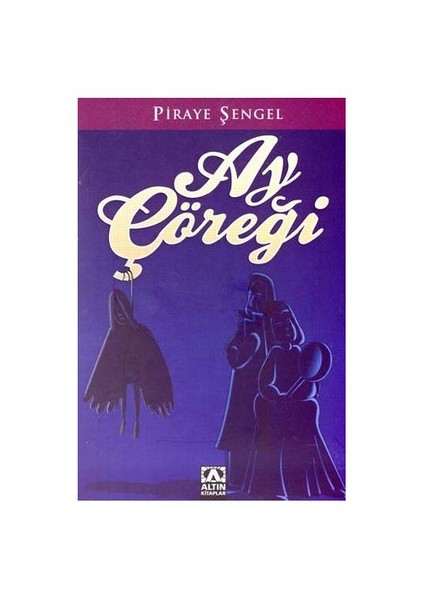 Ay Çöreği - Piraye Şengel