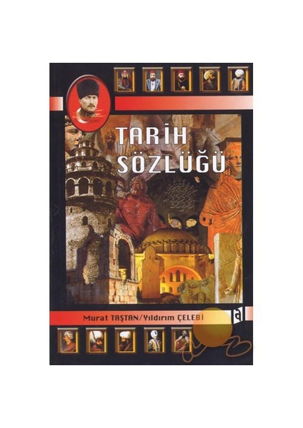 Tarih Sözlüğü-Murat Taştan