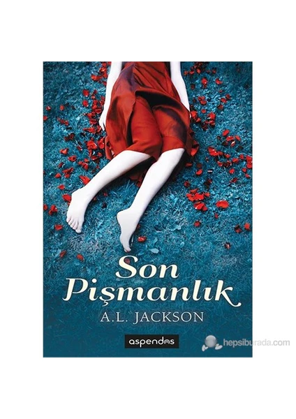 Son Pişmanlık-A. L. Jackson