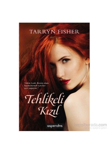 Tehlikeli Kızıl-Tarryn Fisher