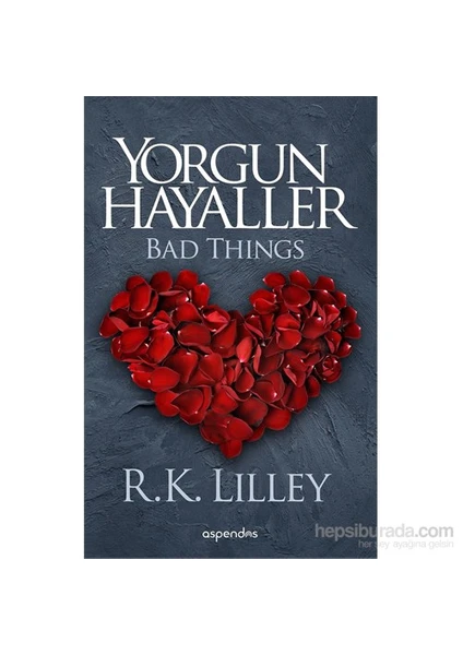 Yorgun Hayaller-R. K. Lilley