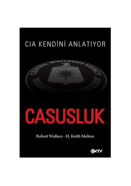 Casusluk - CIA Kendini Anlatıyor - Robert Wallace